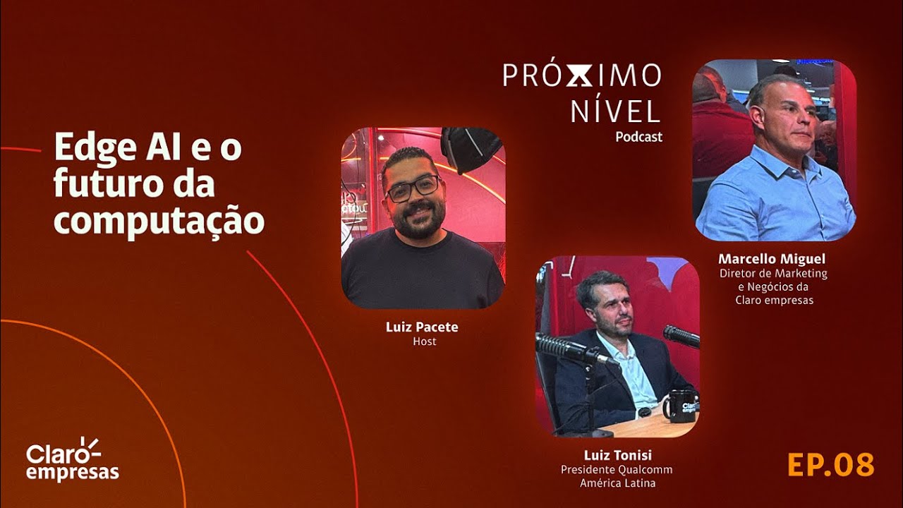 DEMOCRATIZAÇÃO da IA: A parceria da Claro empresas e Qualcomm | EP 08