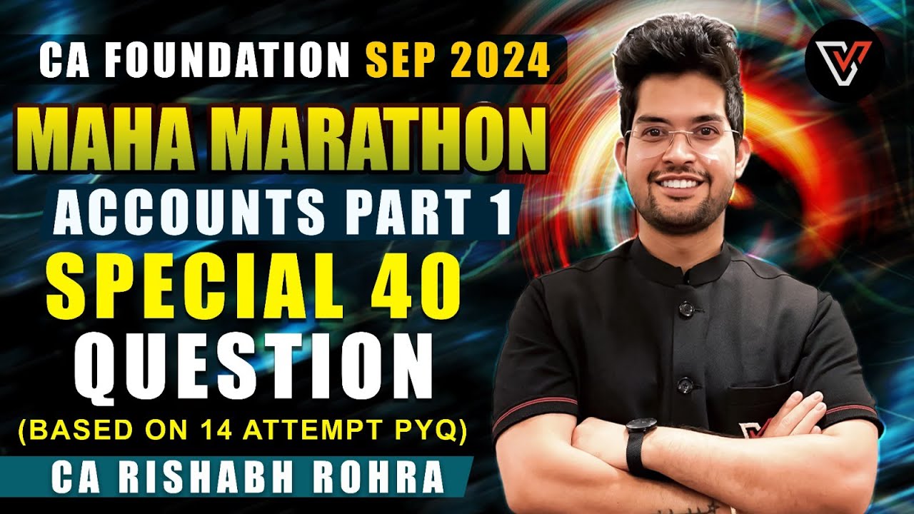 Accounts Revision Marathon | CA Foundation Sept 2024 | CA Rishabh Rohra | @Vishwasca