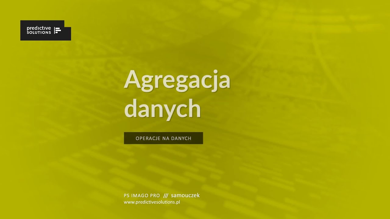 Agregacja danych /// Samouczek PS IMAGO PRO