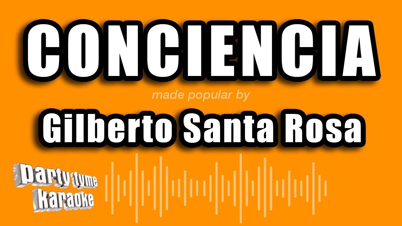 Gilberto Santa Rosa - Conciencia (Versión Karaoke)