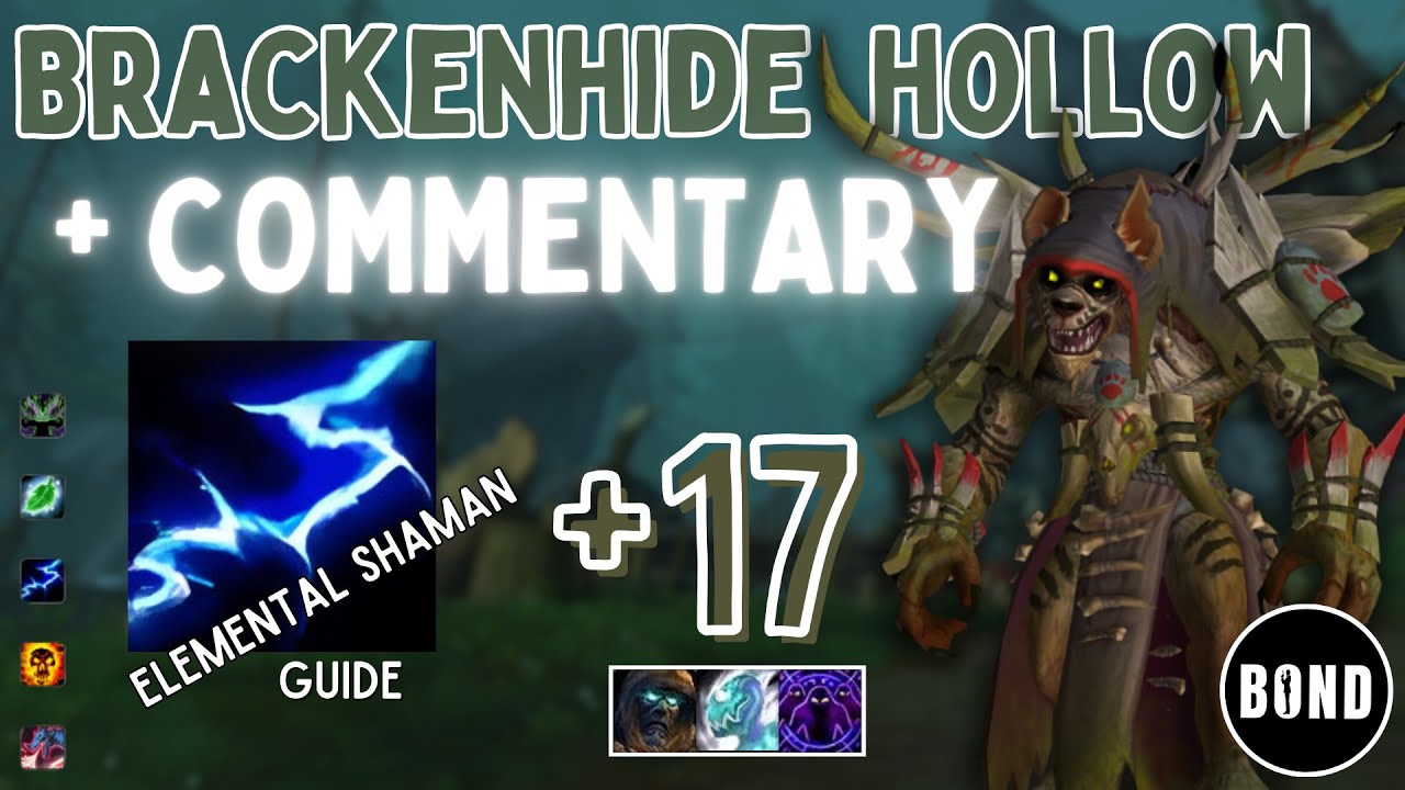 Brackenhide Hollow +17 w-Commentary - Elemental Shaman M+ Guide (S4)