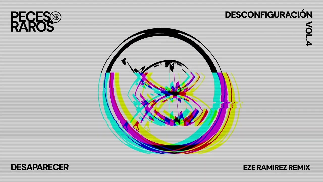 Peces Raros | Desaparecer (Eze Ramirez Remix)