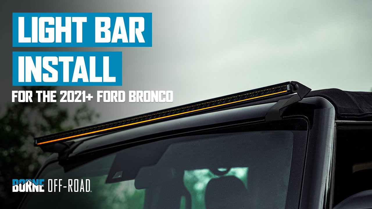 How To Install a Light Bar | 2021+ Ford Bronco