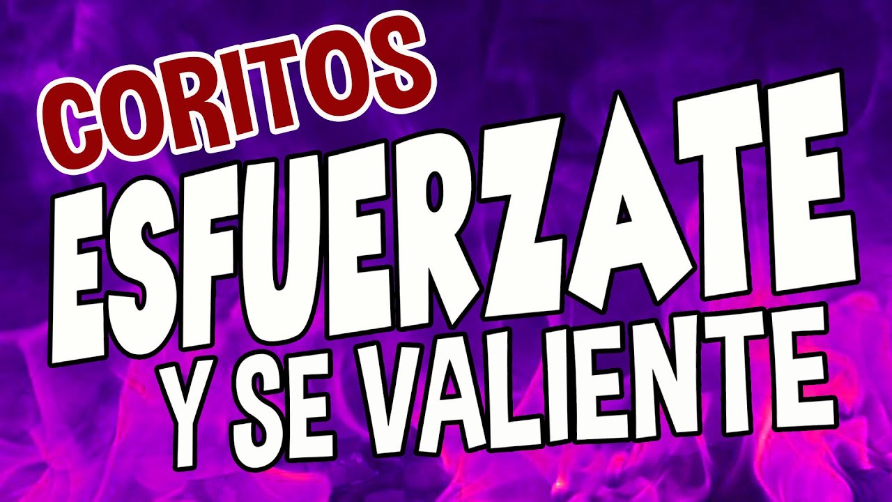 COROS VIEJITOS PENTECOSTALES ESFUÉRZATE Y SÉ VALIENTE 🔥🔥 COROS DE JUBILO CON TEXTOS BIBLICOS 🎵 LUS ♪