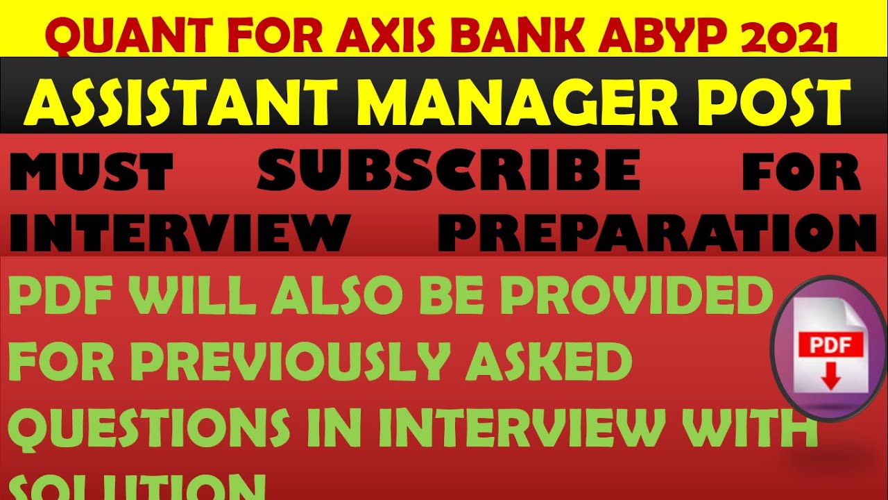 QUANT FOR AXIS BANK ABYP PROGRAM 2021 ASSISTANT MANAGER POST SESSION 1