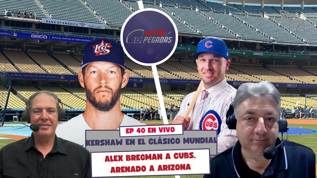 EP 40 🔥LOS AGENTES LIBRES 🔥REFUERZOS AL WBC🔥ALEX BREGMAN A CUBS🔥ARENADO A ARIZONA 🔥