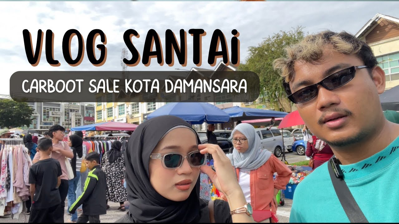 CARBOOT SALES MURAH VIRAL KOTA DAMANSARA (VLOG SANTAI)