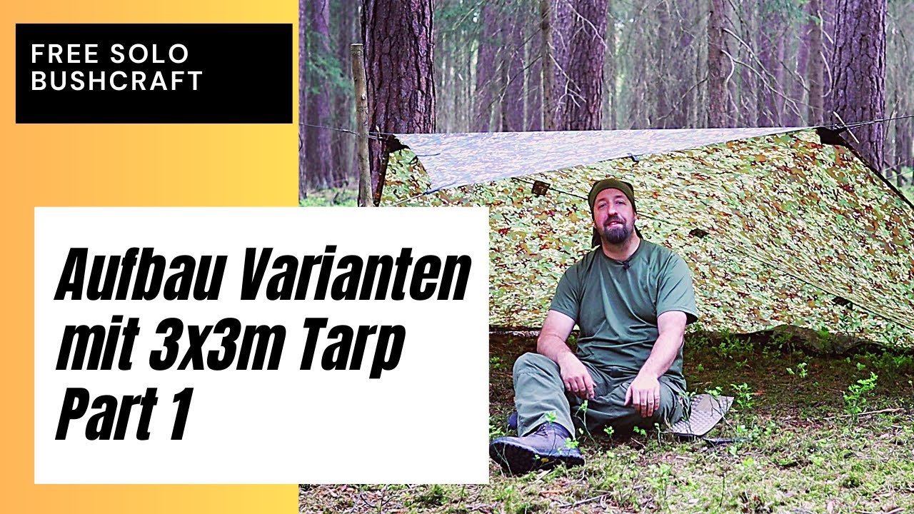 Aufbauvarianten mit 3x3m Tarp Teil 1 Klassischer A Frame mit offenem Flügel und Adirondack Variante