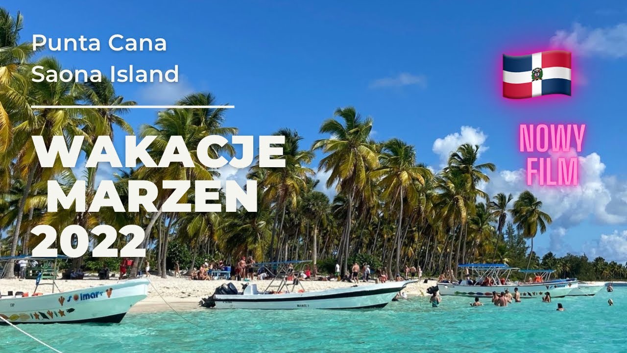 #6 Punta Cana 🇩🇴 Wakacje marzeń, Saona Island, Vista Sol, Santo Domingo, Bavaro, Dominikana. 