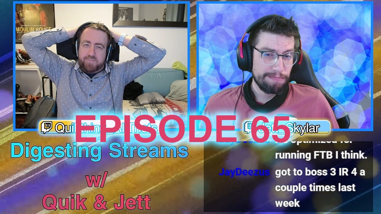 Digesting Streams - Episode 65 - Season 3