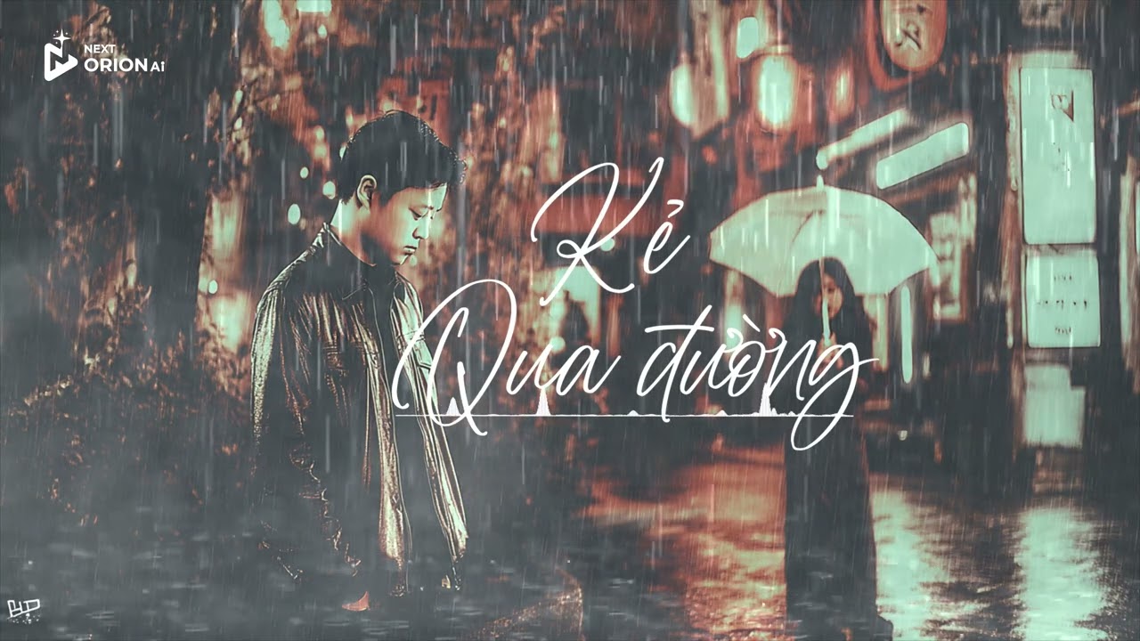 KẺ QUA ĐƯỜNG | St Huỳnh Quốc Huy | Next Orion cover