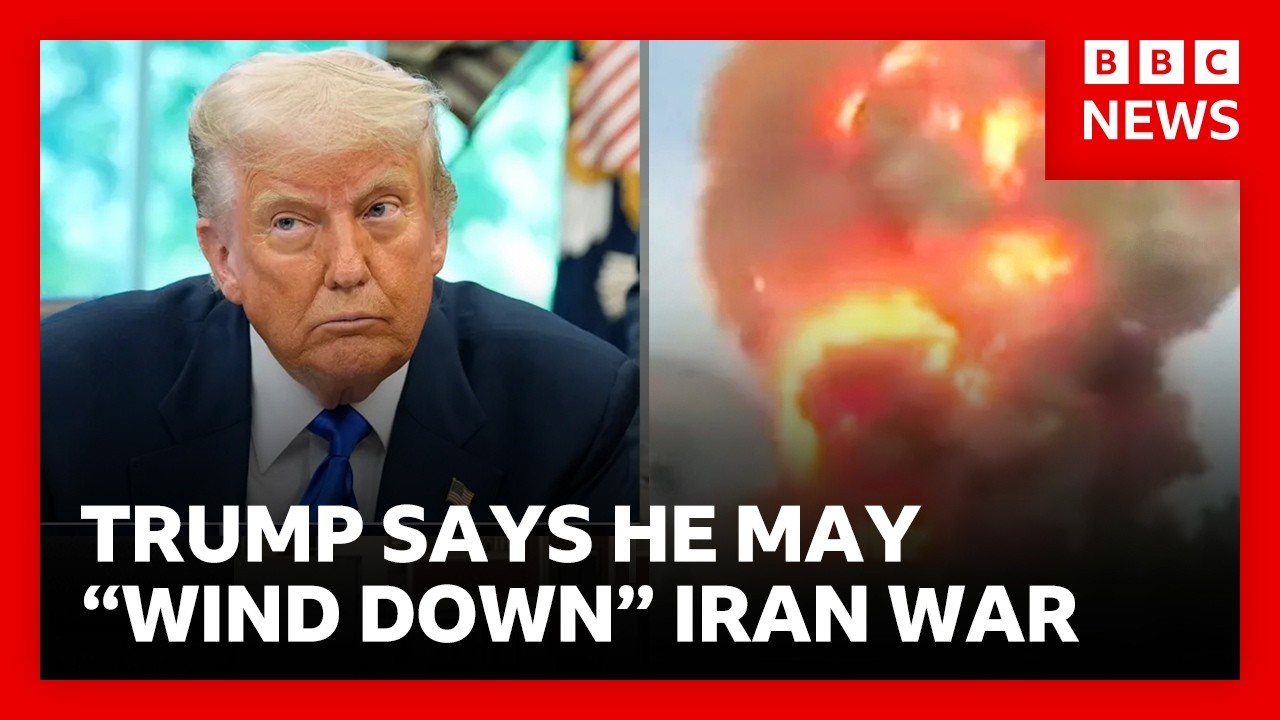 President Trump says he may “wind down” Iran war and let other countries police region | BBC News