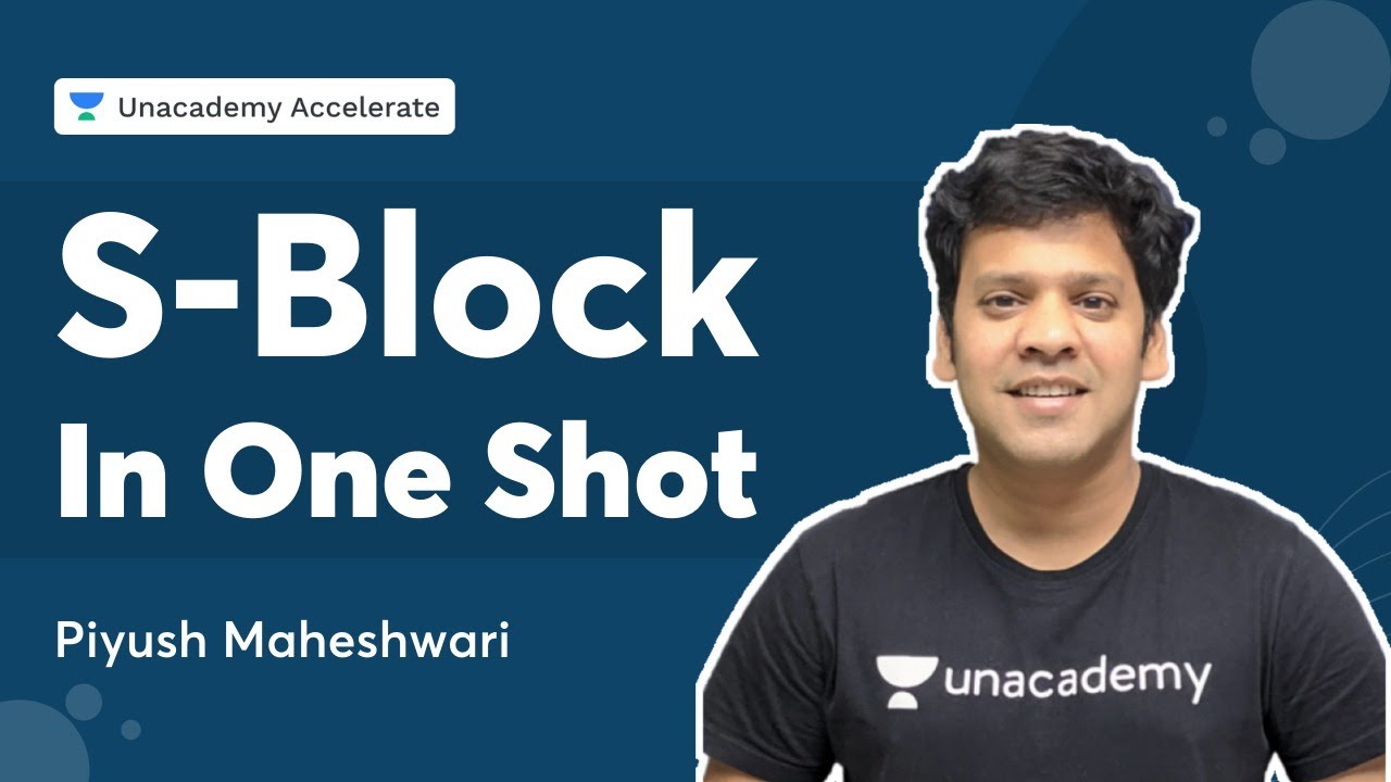 S-Block | In One Shot | Piyush Maheshwari | Accelerate