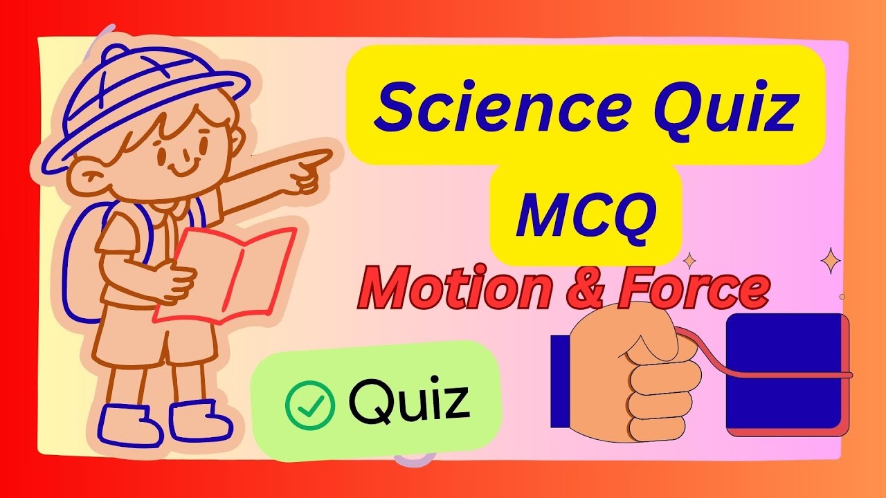 Science Trivia Quiz on  Motion & Force | Can you pass this quiz | Very important question | Olympiad