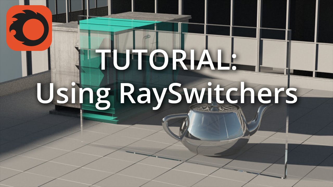 TUTORIAL: Using RaySwitchers (1/2: Fakes & Artistic Control)