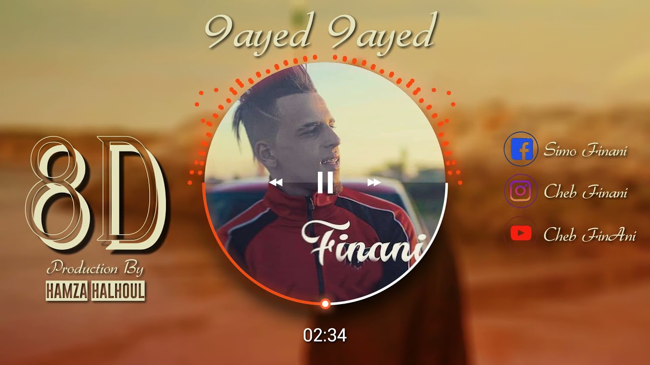 Cheb Finani - 9ayed 9ayed  | 8D STEREO | 15