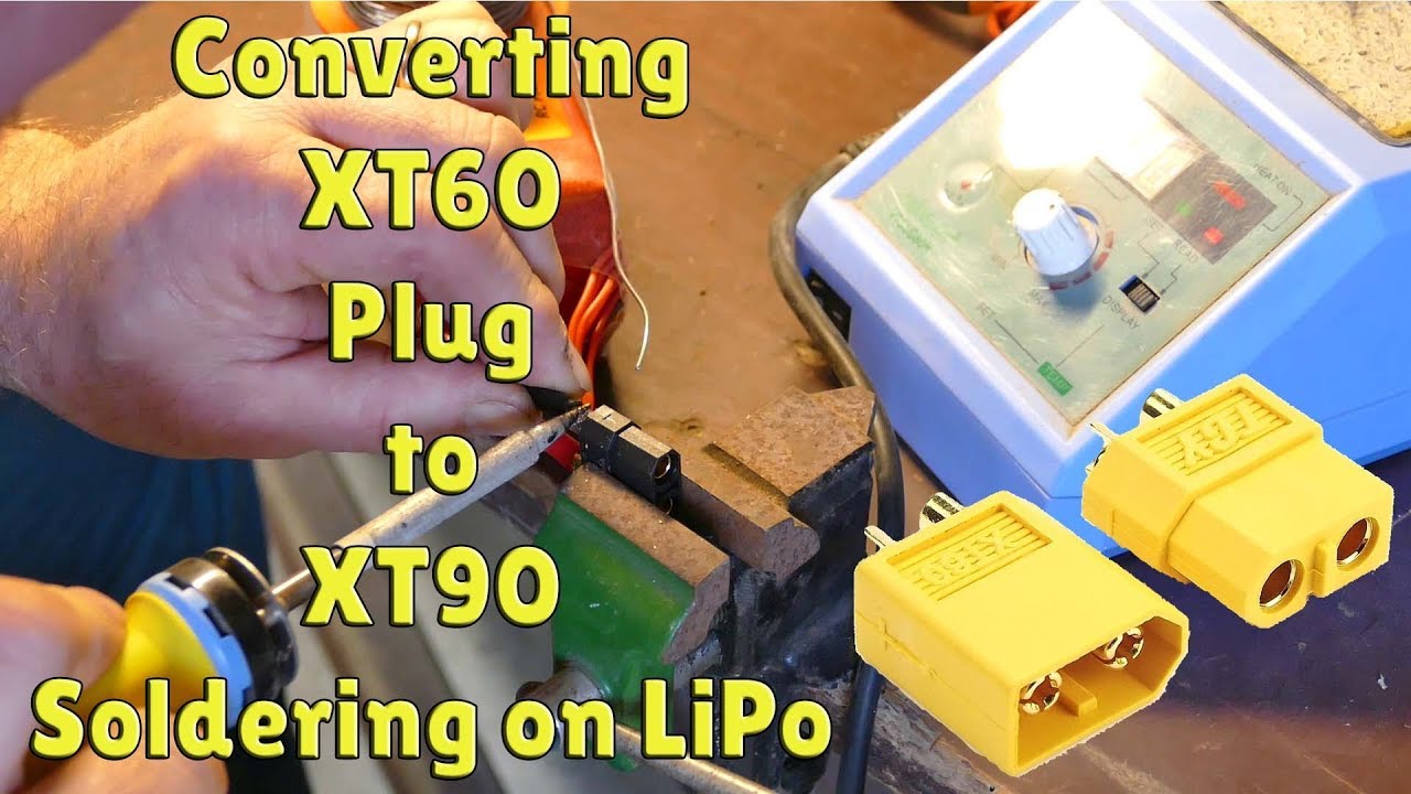 Converting XT60 Plug to XT90 Soldering On LiPo
