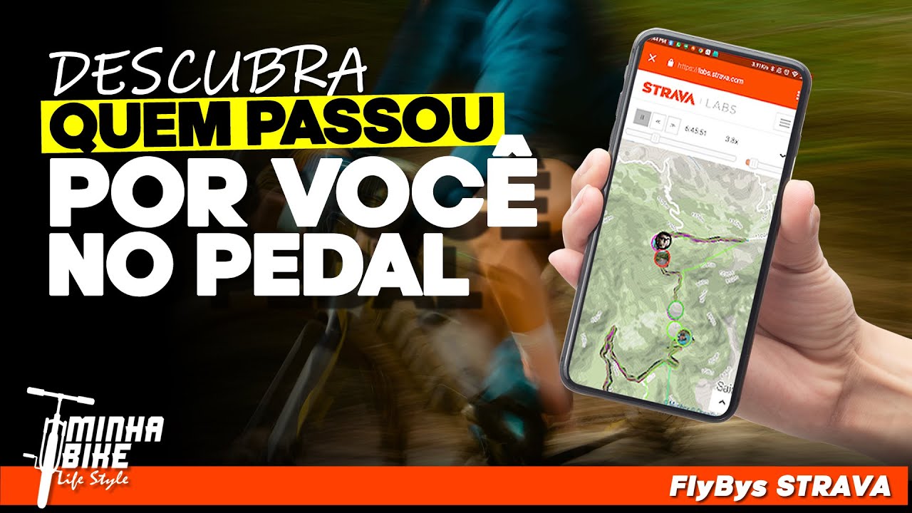 STRAVA FlyBys | DESCUBRA QUEM PASSOU POR VOC&Ecirc; NO PEDAL - Minha Bike Life Style
