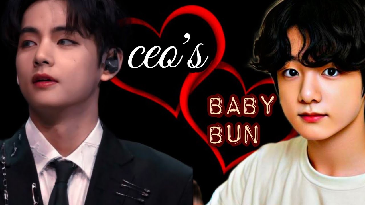 Ceo's BabyBun [1/2] taekook oneshot ff top tae bottom koo | 