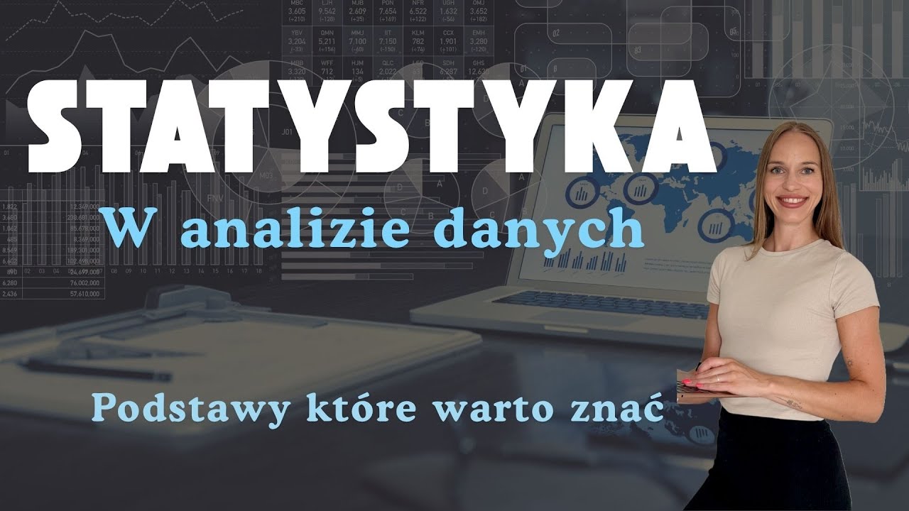 Podstawy statystyki dla analityków danych. Co warto wiedzieć ? Analiza danych