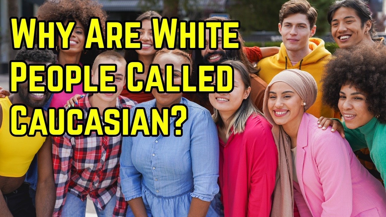 Why Are White People Called Caucasian? A Weird Historical Reason