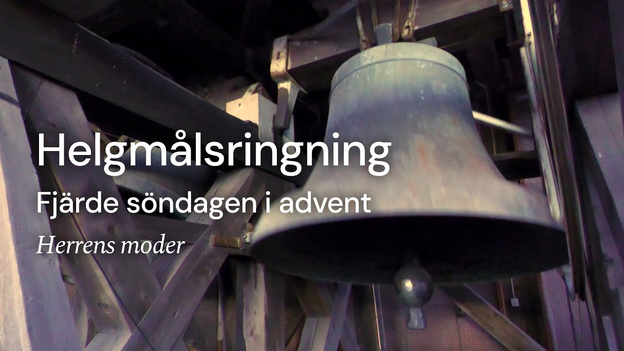 Helgmålsringning inför Fjärde söndagen i Advent 2025