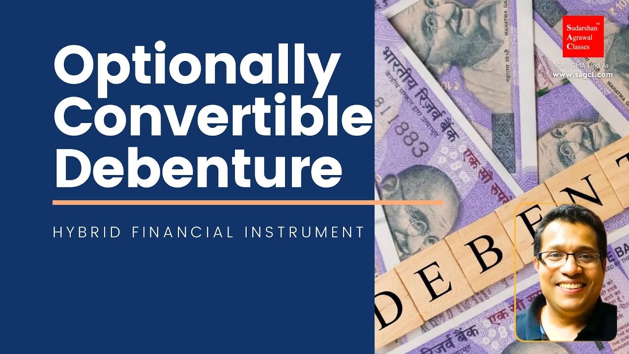 OPTIONALLY CONVERTIBLE DEBENTURE | HYBRID FINANCIAL INSTRUMENT