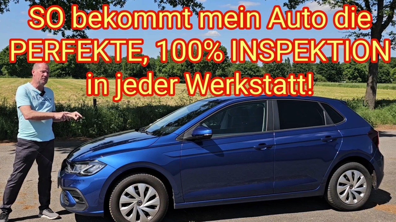 SO bekommt mein Auto eine 100% Inspektion!