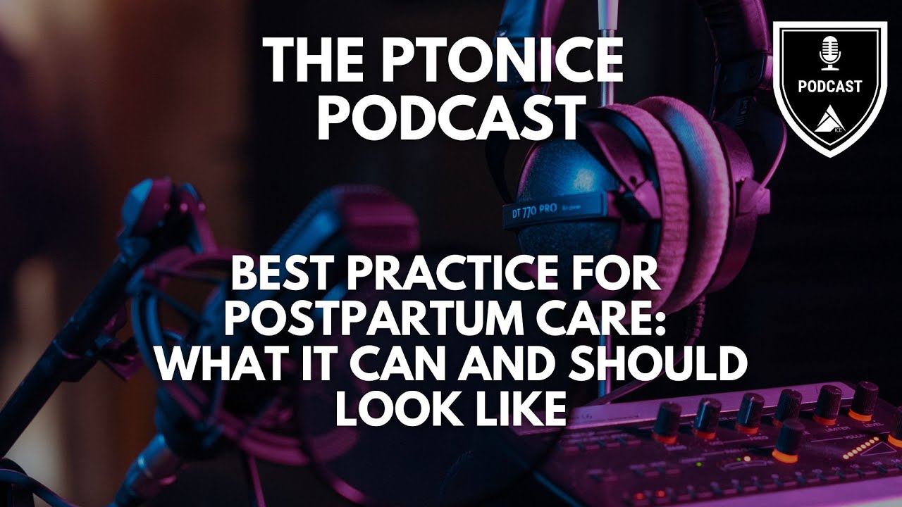 Best practice for postpartum care: what it can and should look like