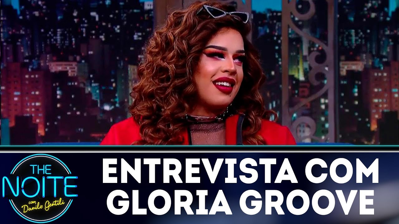 Entrevista com Gloria Groove | The Noite (11/07/18)