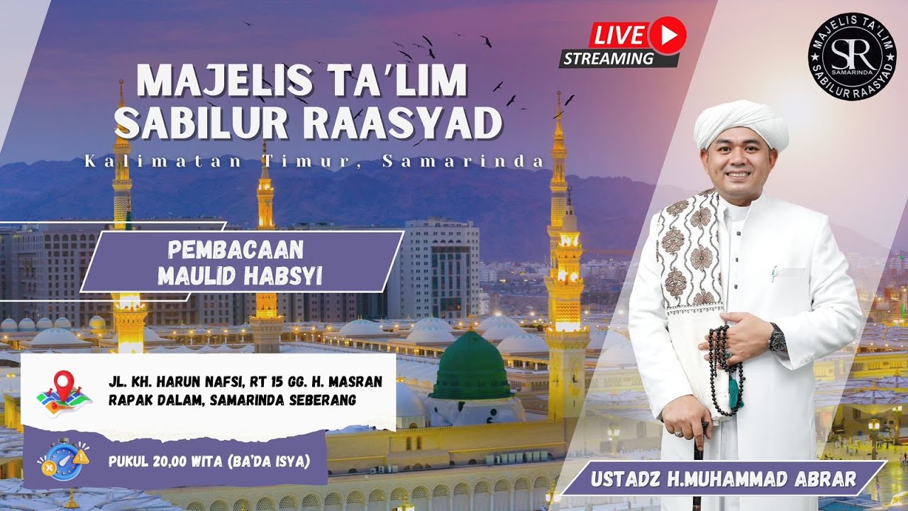 🔴[LIVE] PENGAJIAN RUTIN PEMBACAAN MAULID HABSYI |MAJELIS TA'LIM SABILUR RAASYAD| 8 JULI 2025