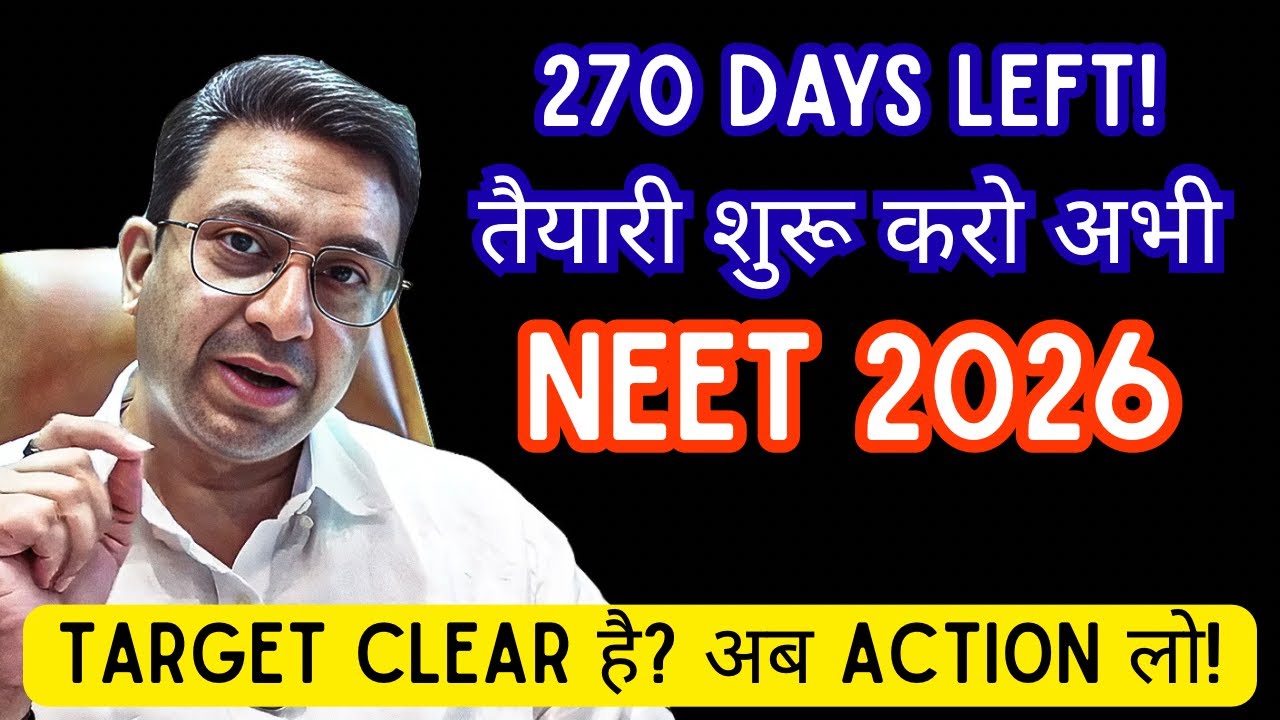 Only 270 Days to Crack NEET 2026 &ndash; Are You Ready? Don&rsquo;t Waste Time! Be a NEET 2026 Topper