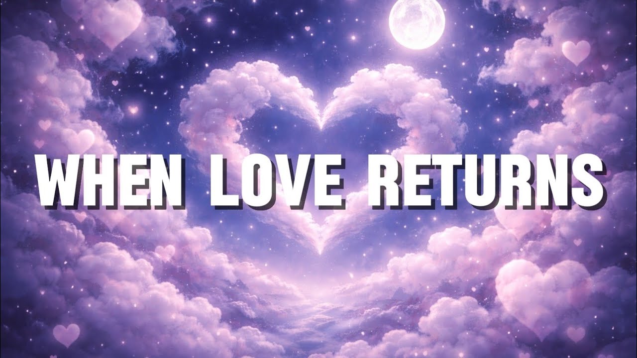 When Love Returns ( Lyrics )