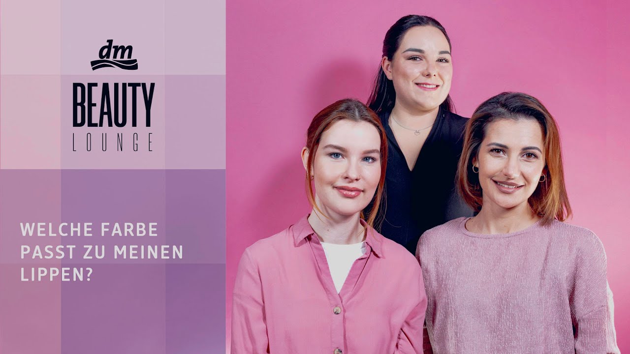 dm BEAUTY LOUNGE: Welche Farbe passt zu meinen Lippen