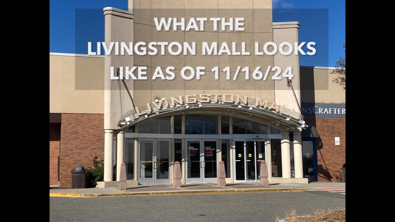 What the Livingston Mall in Livingston NJ Looks Like as of Nov 16th 2024