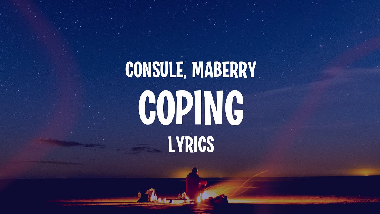Consule, Maberry - Coping (Lyrics)