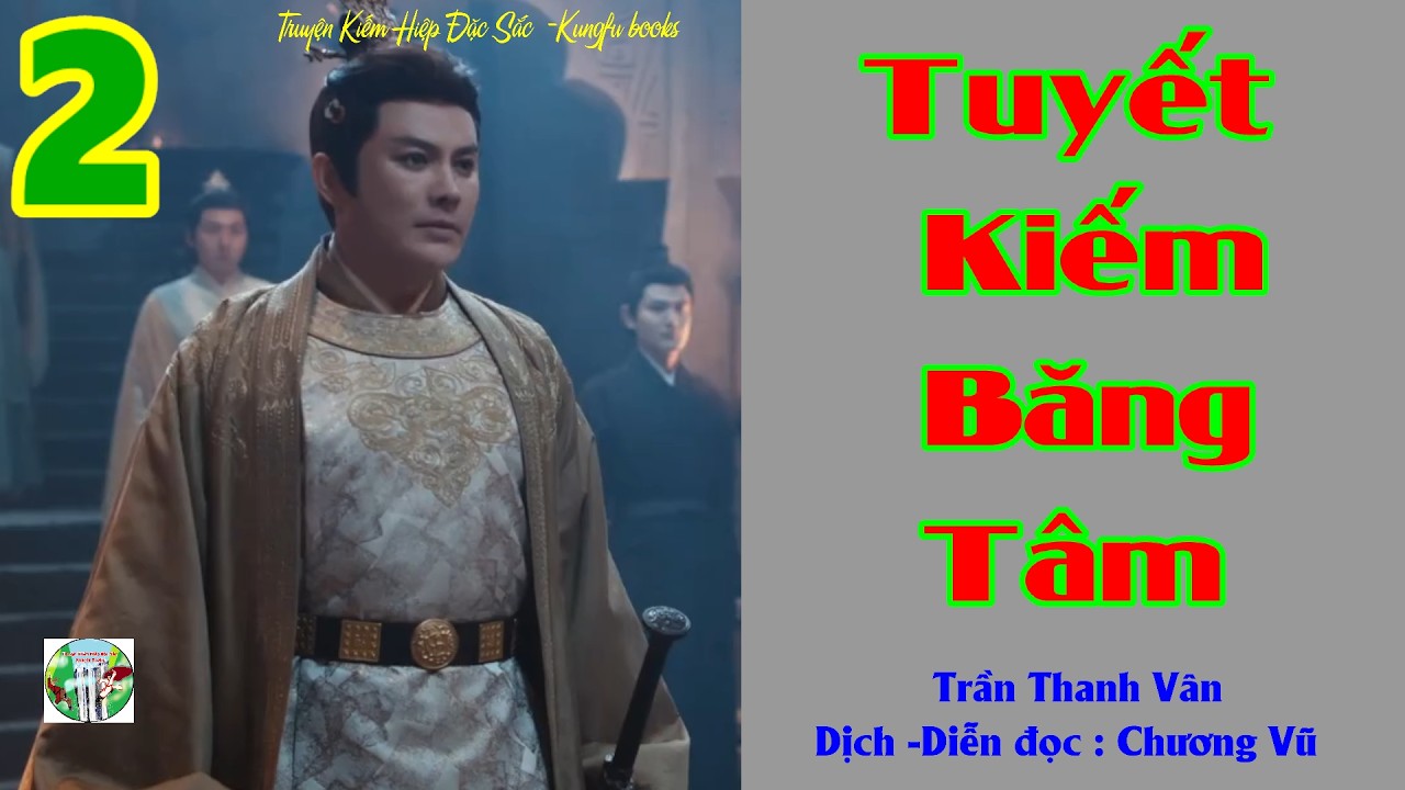 Truyện Kiếm Hiệp /  TUYẾT KIẾM BĂNG TÂM /  # 02 - Hỏa Thần Giáo Đặc Sứ