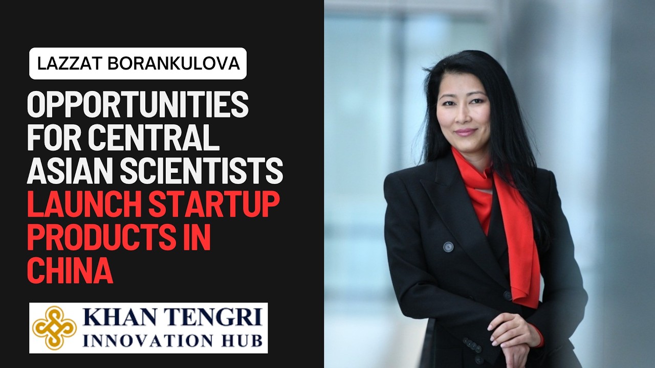 Guest of Honor TechTalk with Lazzat Borankulova, Founder & CEO Khan-Tengri Innovation Hub, Shanghai