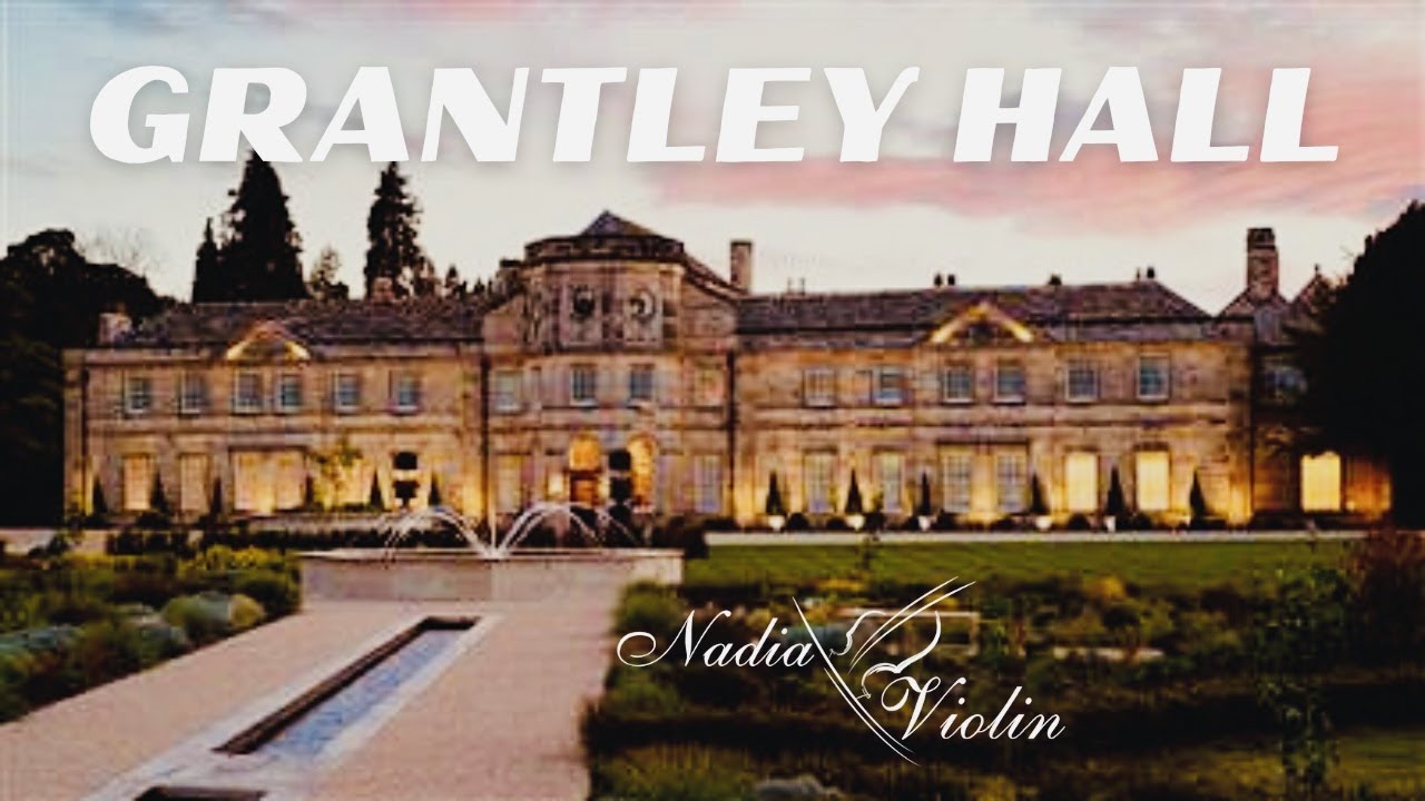 GRANTLEY HALL in All Seasons, Ripon,UK /Wedding Venue Tour with Nadia Violin /Luxury Wedding Venue