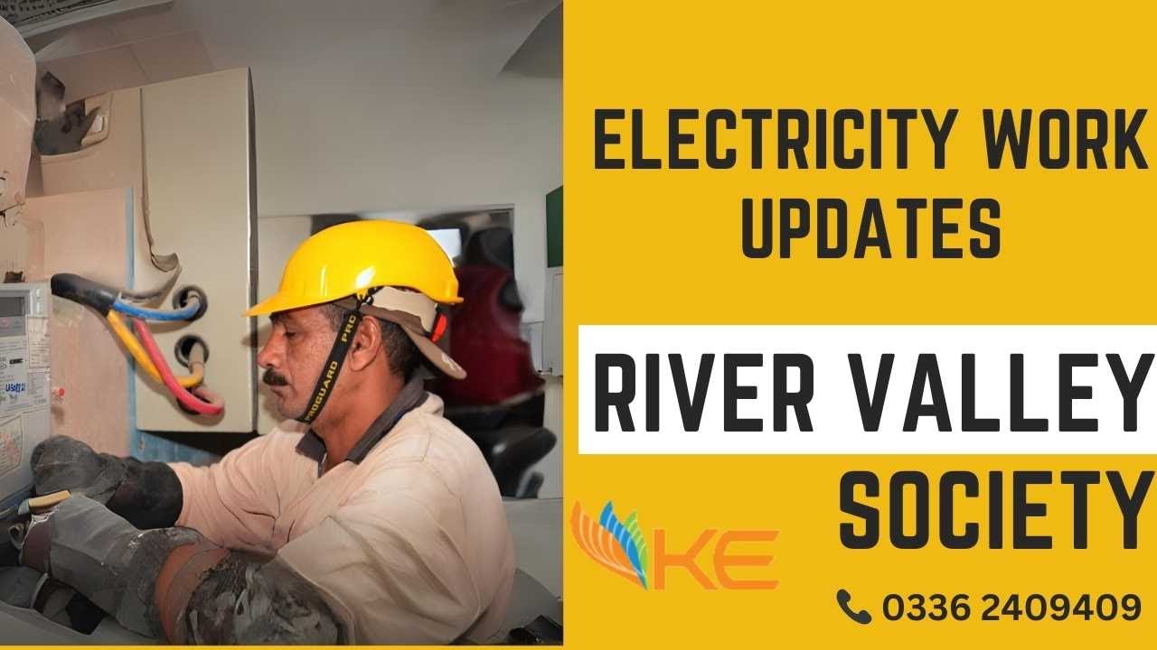Electricity Work Updates - River Velley Society #houseforsale #rivervalleysociety #osamajunaid