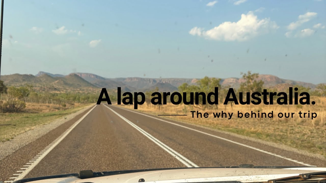 Why we are doing a lap of Australia