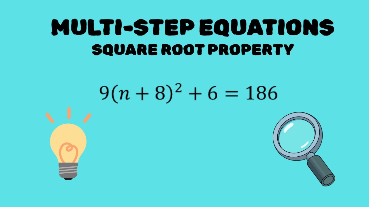 Using the Square Root Property in Multi-Step Problems