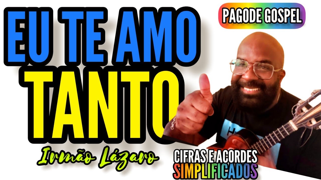EU TE AMO TANTO - Irmão Lázaro | SAMBA E PAGODE GOSPEL | cavaquinho musica gospel | louvores COVER