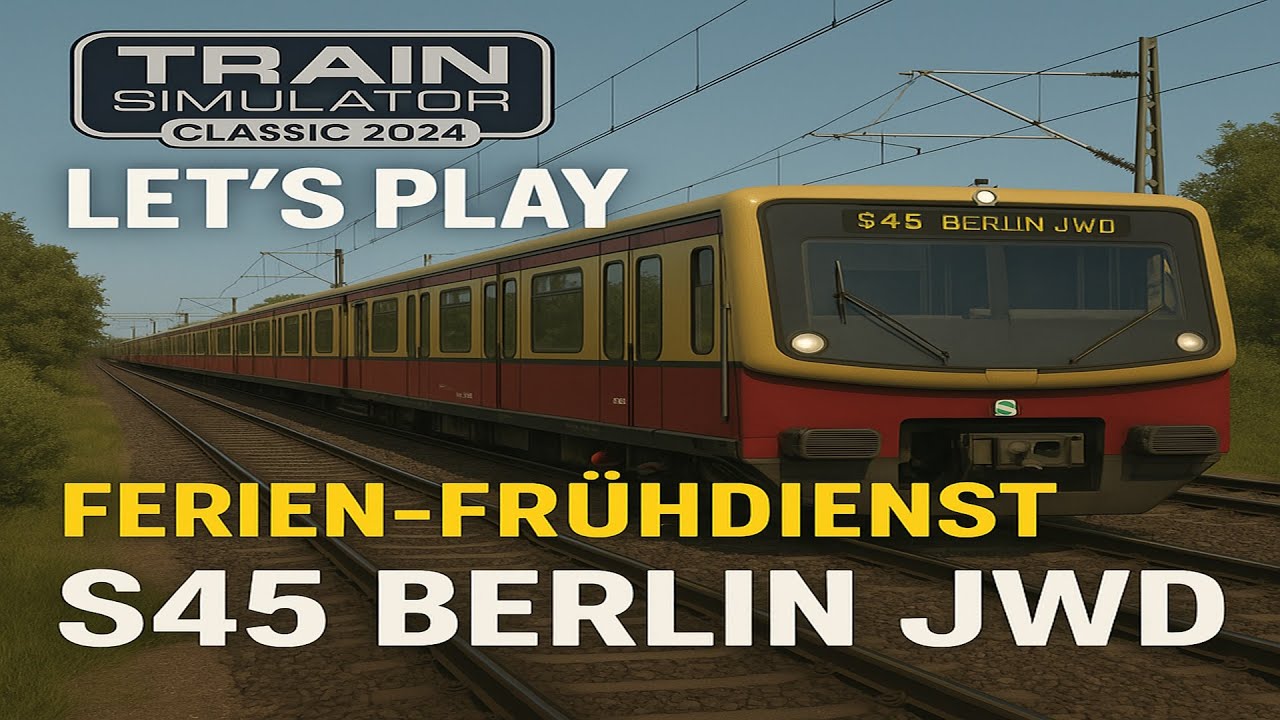 TSC Let's Play S-Bahn Berlin S45: Morgens durch die Vorstadt