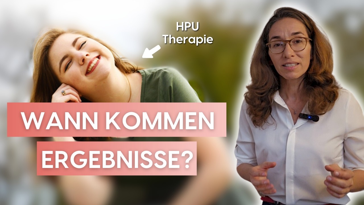 HPU-Therapie: Wann sehe ich erste Ergebnisse? (HPU/KPU)