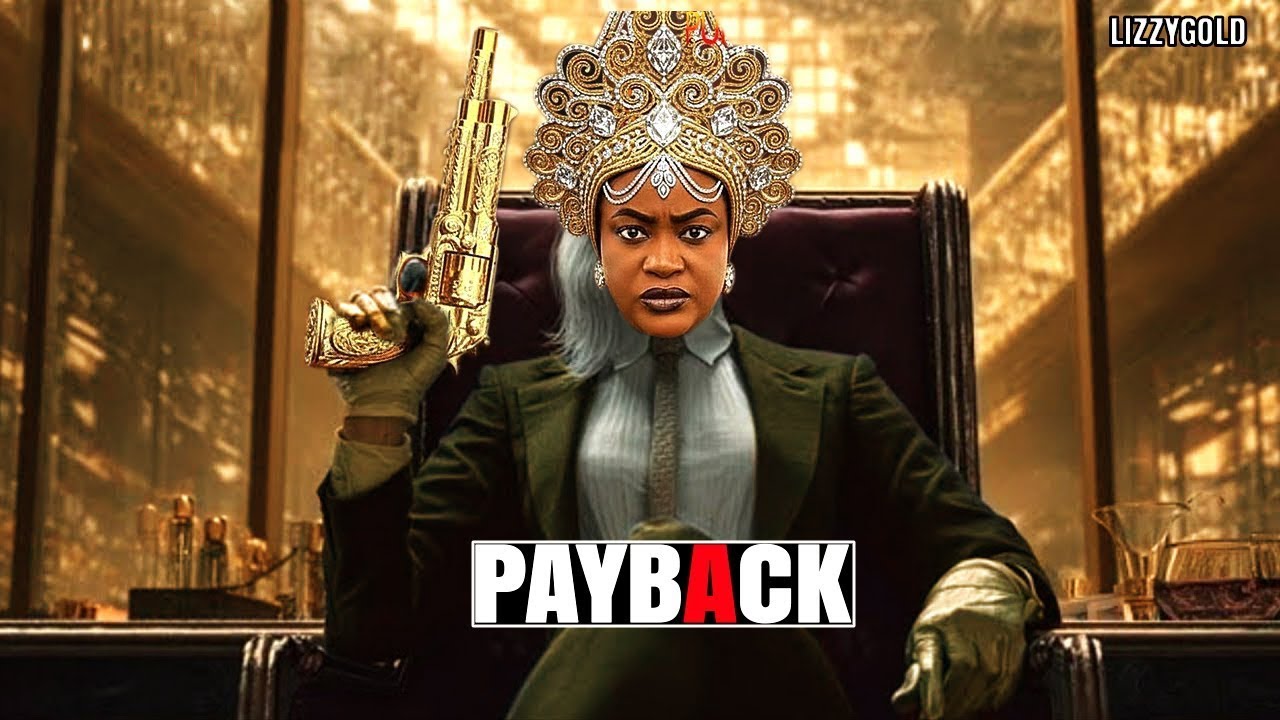 PAYBACK – LizzyGold Unleashes Deadly Revenge | Nigerian Movie 2026