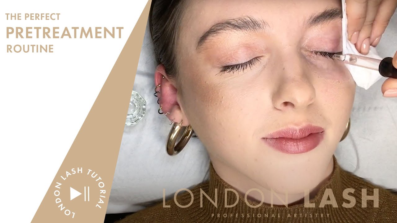 The Perfect Pre-Treatment Routine by London Lash PRO