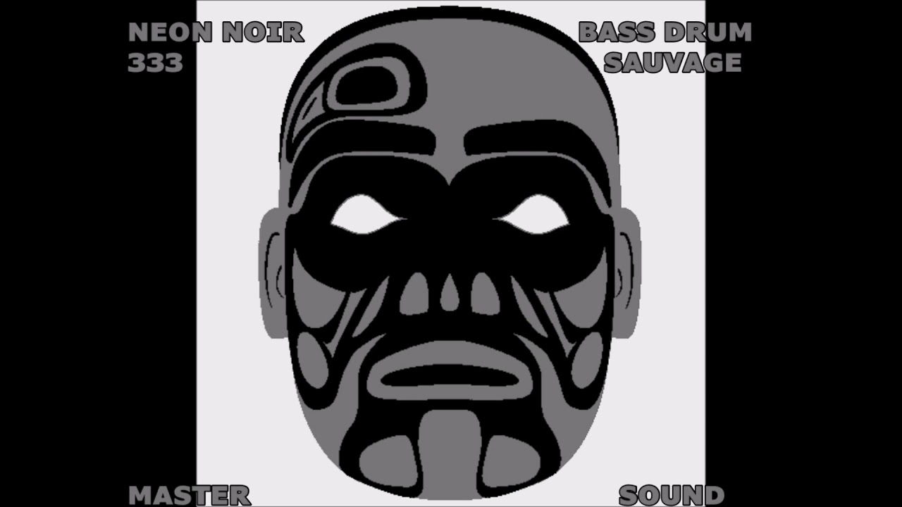 NEON NOIR 333 - BASS DRUM SAUVAGE - MASTER SOUND PRODUCTION