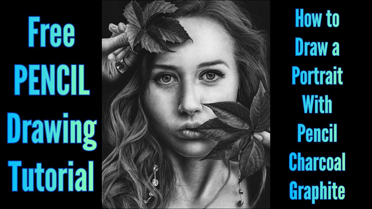 Realistic Portrait Drawing Tutorial: Learn to Draw with Pencil, Charcoal & Graphite
