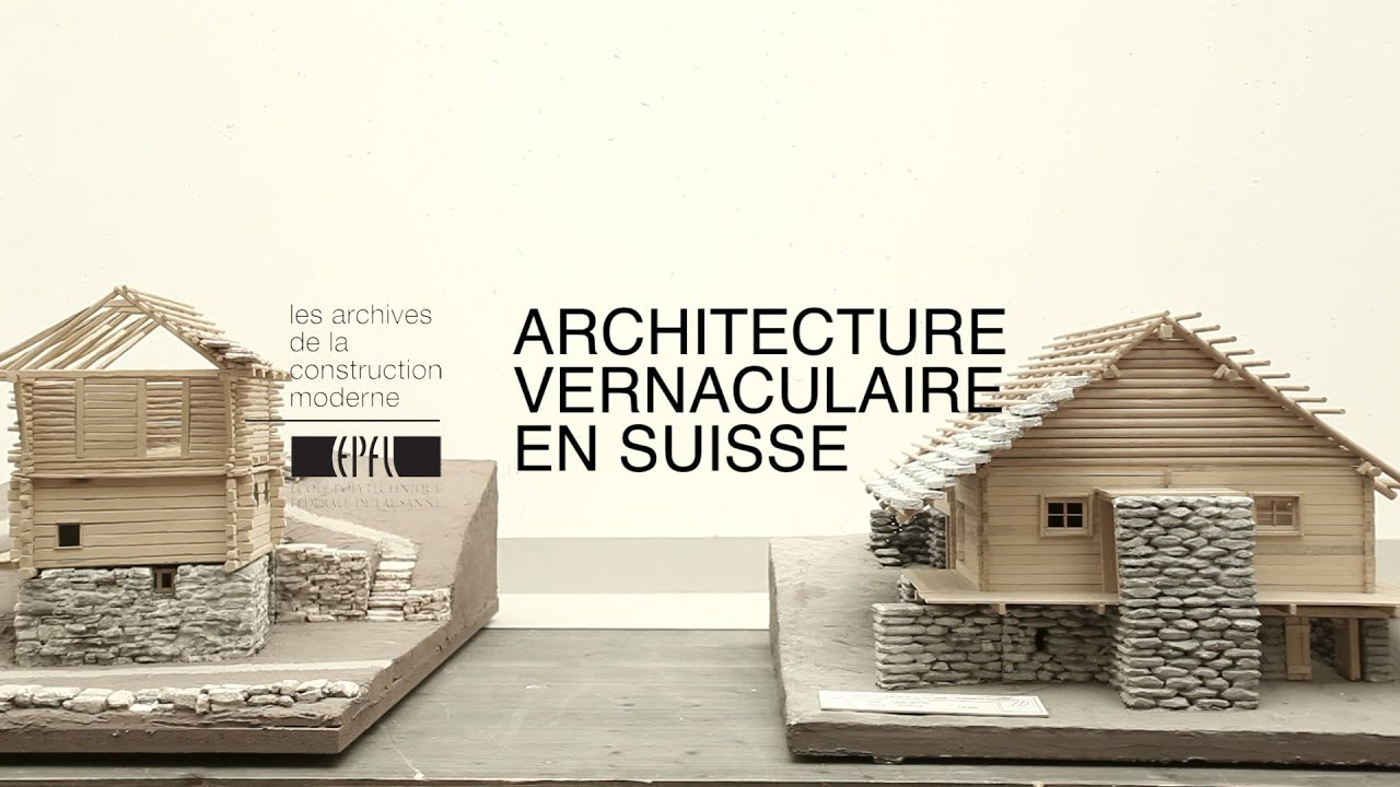 ARCHITECTURE VERNACULAIRE EN SUISSE